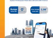 Solusi Ringan Punya Mobil Baru, BRI Finance Tawarkan Program KKB 0%