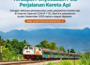 KAI Daop 2 Bandung, Sampaikan Permohonan Maaf Karena Sedang Ada Penyesuaian Jadwal dan Pola Perjalanan Mulai 1 Desember 2025