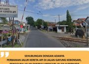 Perbaikan Perlintasan Sebidang JPL 10 Jalan Kebonsari & JPL 26 Jalan Kalijaten, Pengendara Supaya Antisipasi