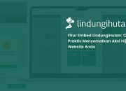 LindungiHutan Luncurkan Fitur Embed untuk Permudah Perusahaan Tampilkan Data CSR Secara Real-Time