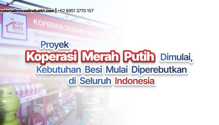 Proyek Koperasi Merah Putih Dimulai, Kebutuhan Besi Mulai Diperebutkan di Seluruh Indonesia
