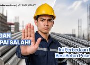 Jangan Sampai Salah! Ini Perbedaan Strategis Besi Beton Polos vs Ulir untuk Struktur Bangunan