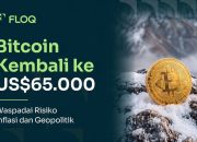 Bitcoin Kembali ke US$65.000, FLOQ Ingatkan Investor Waspadai Risiko Inflasi dan Geopolitik yang Masih Membayangi Pasar